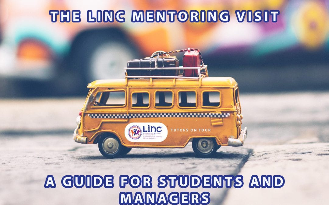 The LINC Mentoring Visit: A Guide for Students and Managers