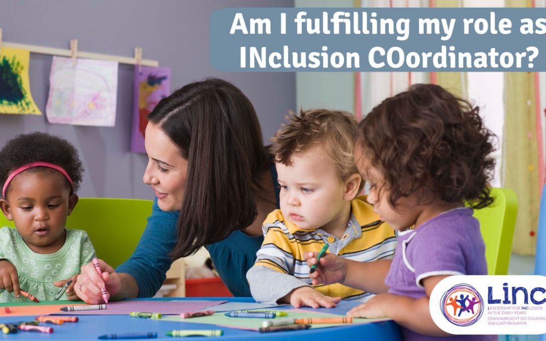 Am I fulfilling my role as INclusion COordinator?