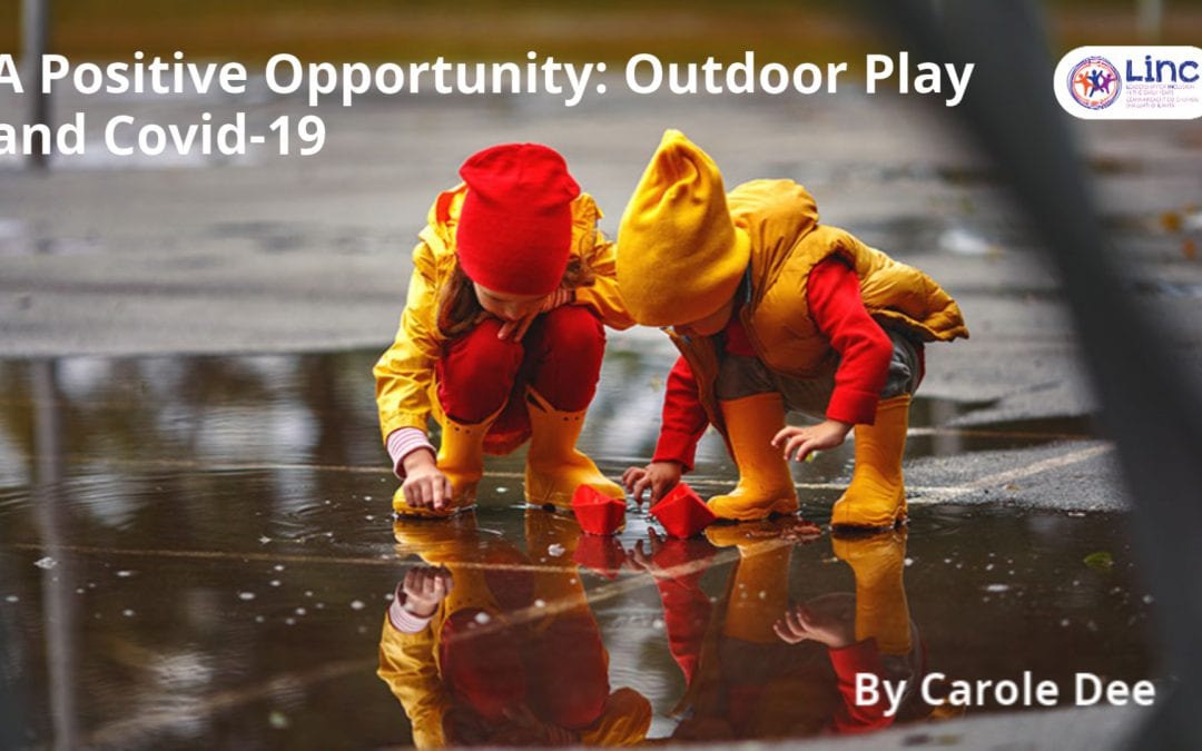 A Positive Opportunity: Covid-19 and Outdoor Play