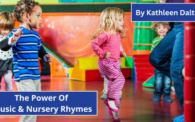The Power of Music & Nursery Rhymes