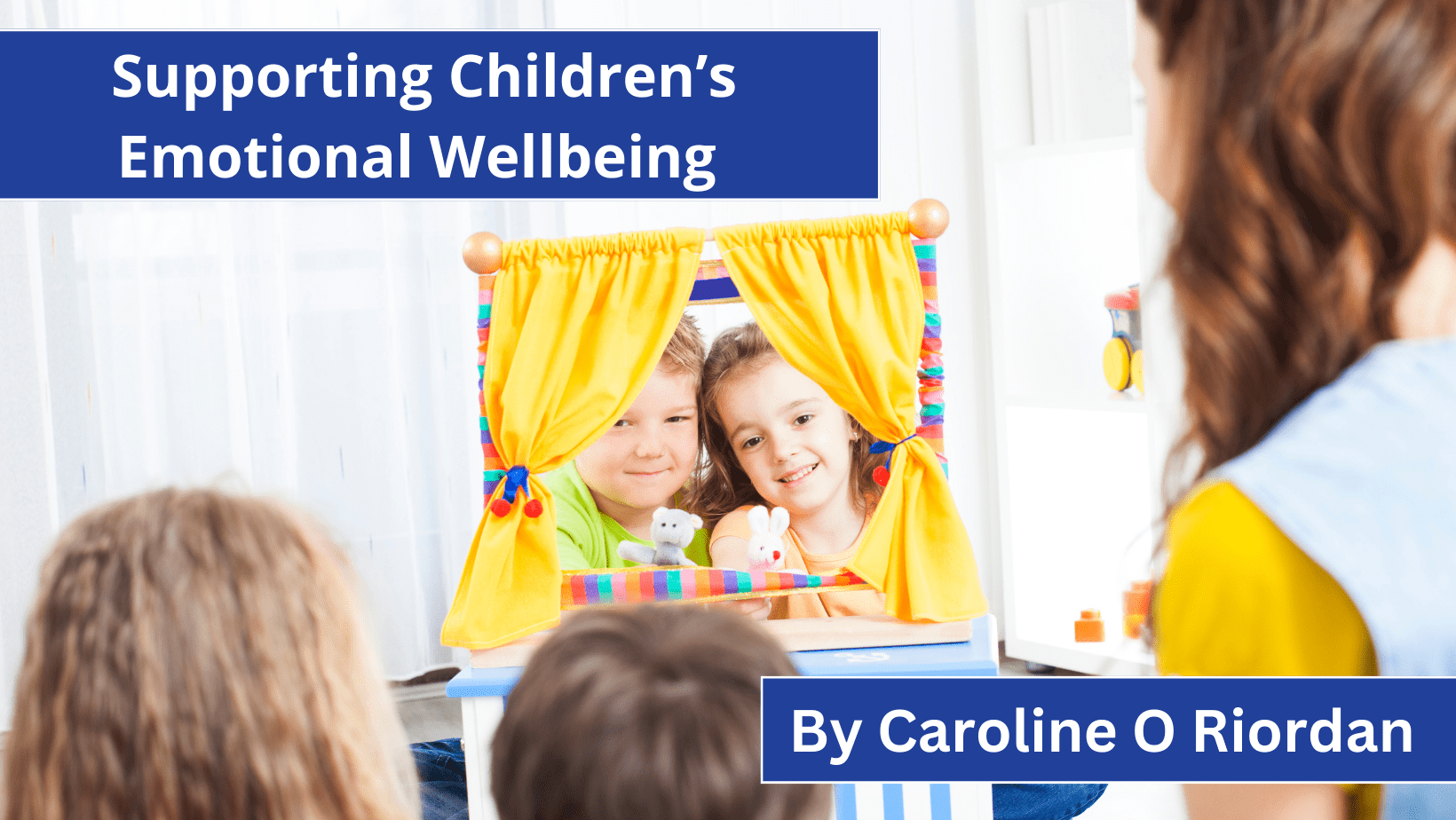 Supporting Children’s Emotional Wellbeing