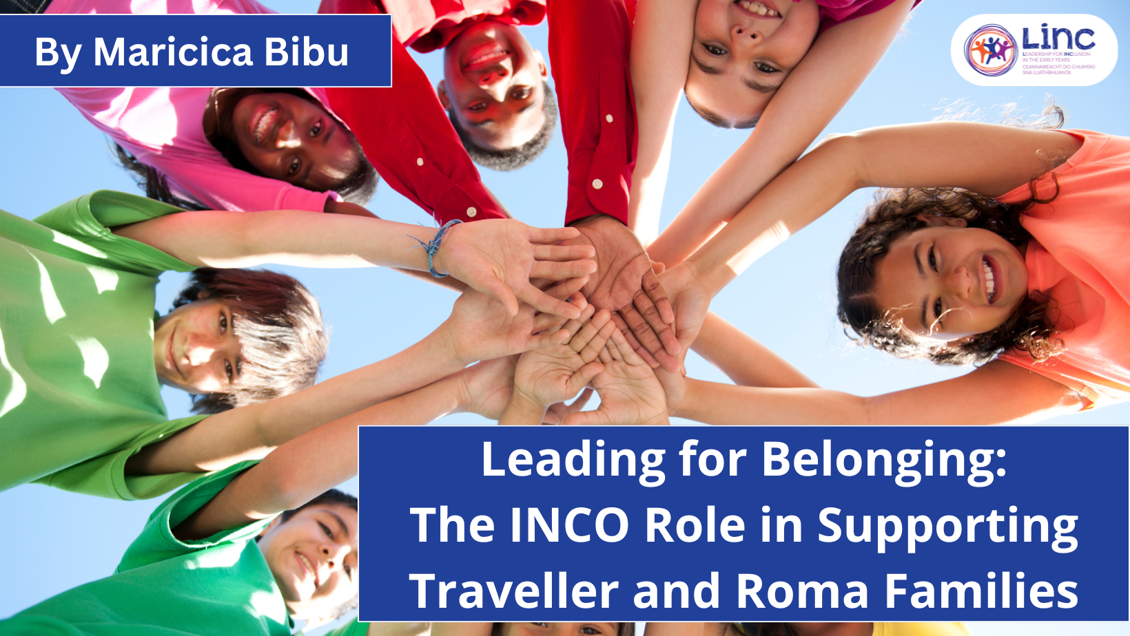 Leading for Belonging: The INCO Role in Supporting Traveller and Roma Families