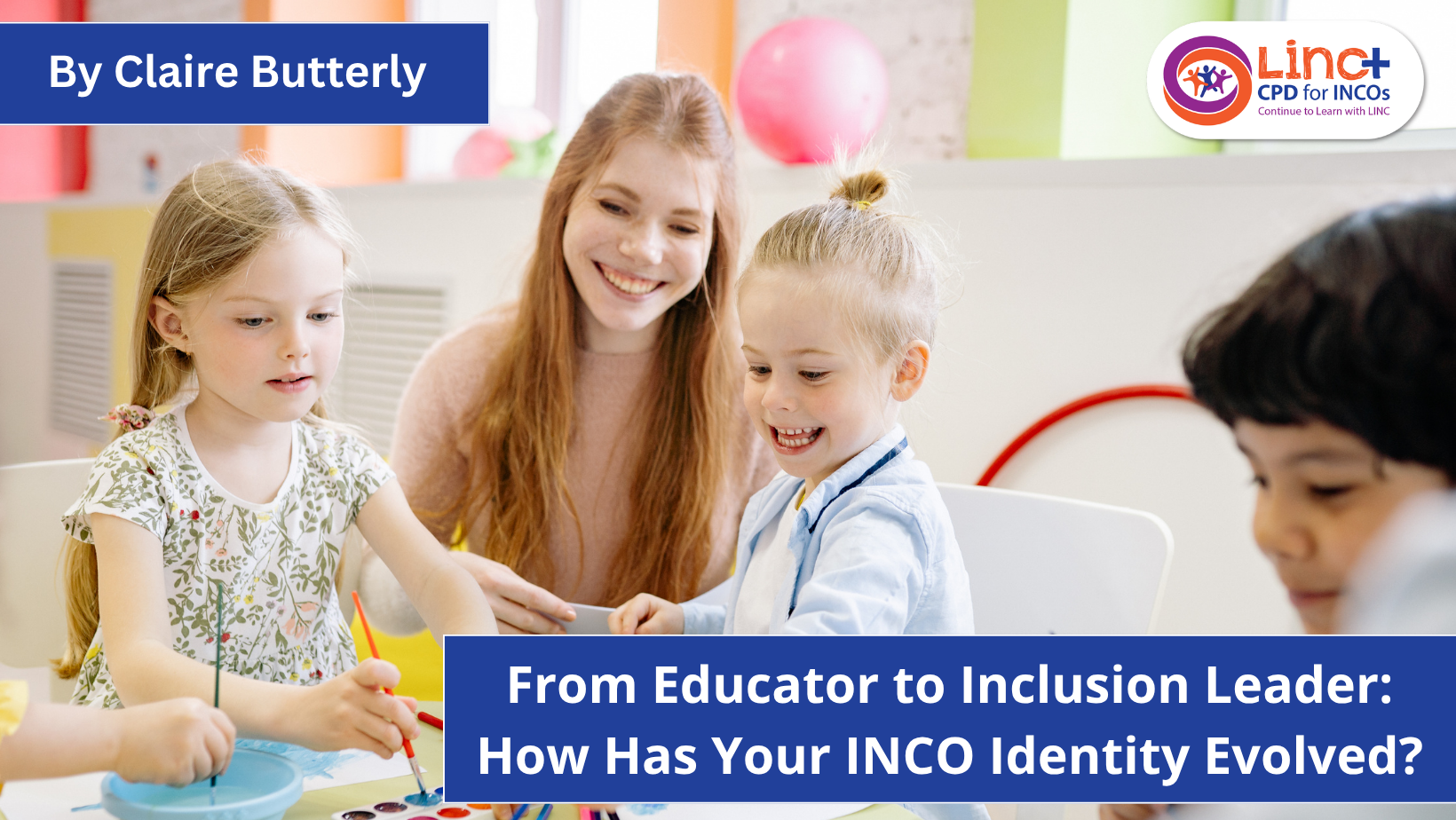 From Educator to Inclusion Leader: How Has Your INCO Identity Evolved?